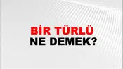 Bir Türlü