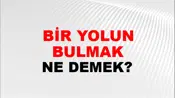 Bir Yolunu Bulmak