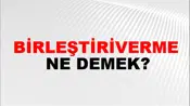 Birleştiriverme