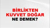 Birlikten Kuvvet Doğar