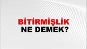 Bitirmişlik