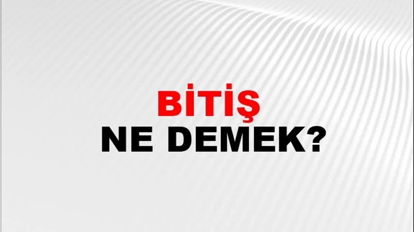 Bitiş Bitiş