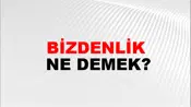Bizdenlik