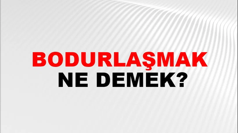 Bodurlaşmak Bodurlaşmak
