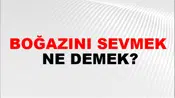 Boğazını Sevmek