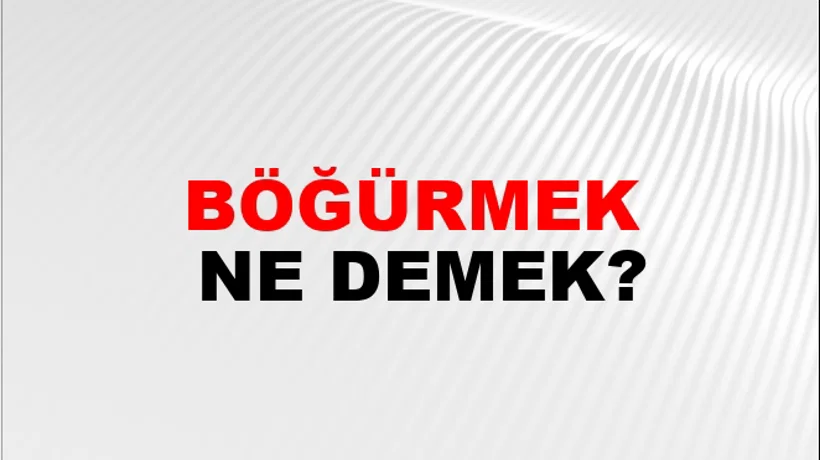 Böğürmek Böğürmek