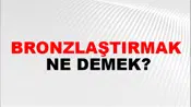 Bronzlaştırmak