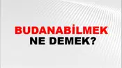 Budanabilmek