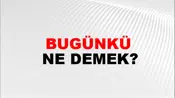 Bugünkü