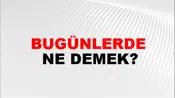 Bugünlerde