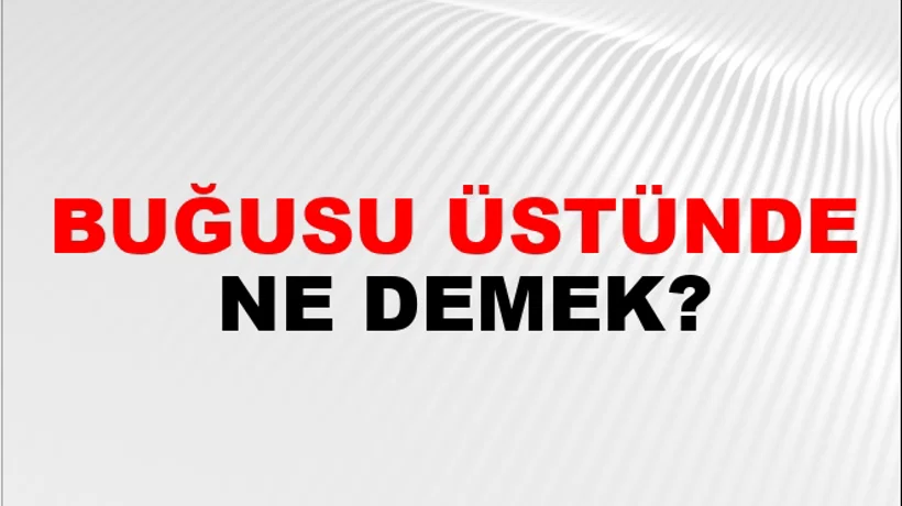 Buğusu Üstünde Buğusu Üstünde