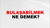 Bulaşabilmek