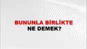 Bununla Birlikte