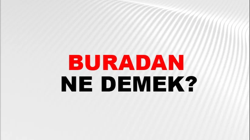 Buradan Buradan