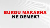 Burgu Makarna