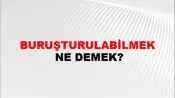 Buruşturulabilmek