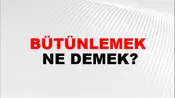 Bütünlemek