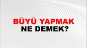 Büyü Yapmak
