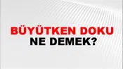 Büyütken Doku