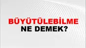 Büyütülebilme