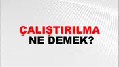 Çalıştırılma