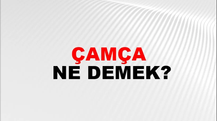 Çamça Çamça