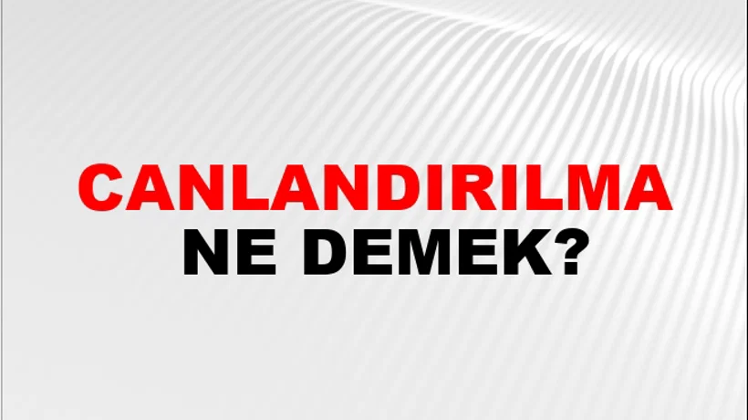 Canlandırılma Canlandırılma