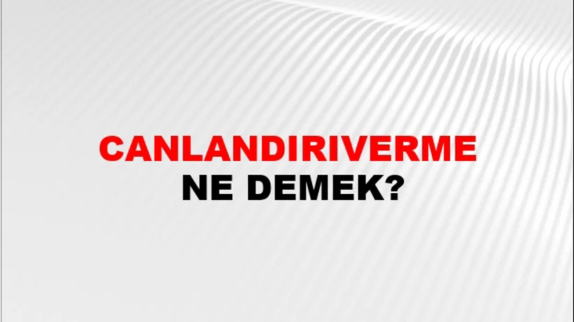 Canlandırıverme Canlandırıverme