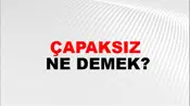 Çapaksız
