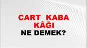 Cart (Veya zırt) kaba kâğıt