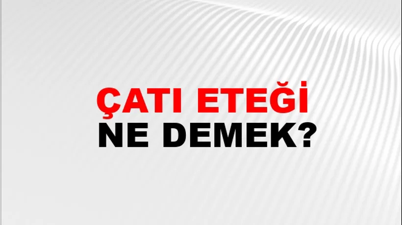 Çatı Eteği Çatı Eteği