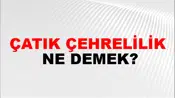 Çatık Çehrelilik