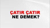 Çatır Çatır