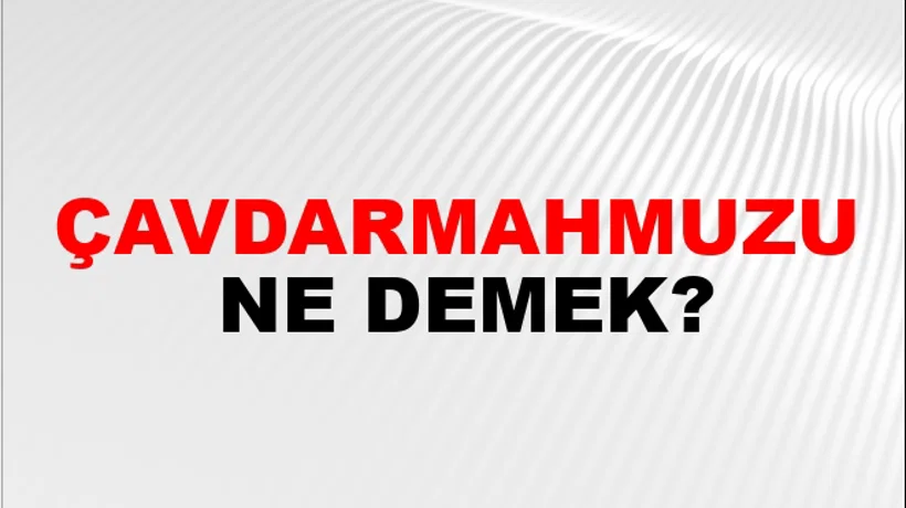 Çavdarmahmuzu Çavdarmahmuzu