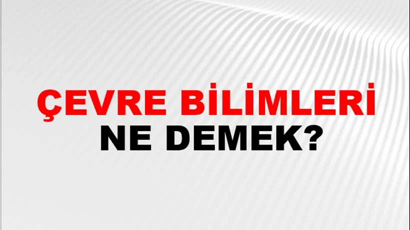 Çevre Bilimleri Çevre Bilimleri