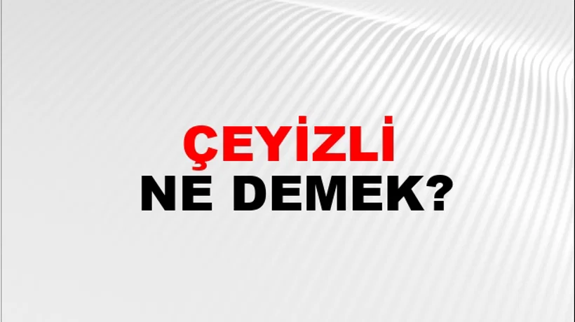 Çeyizli Çeyizli