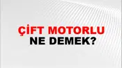 Çift Motorlu