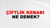 Çiftlik Kebabı