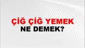 Çiğ Çiğ Yemek