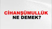 Cihanşümullük