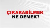 Çıkarabilmek