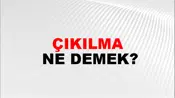 Çıkılma