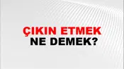 Çıkın Etmek
