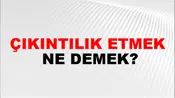 Çıkıntılık Etmek