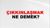 Çıkkınlaşmak