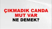 Çıkmadık Canda Umut Var