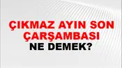 Çıkmaz Ayın Son Çarşambası
