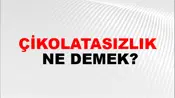 Çikolatasızlık