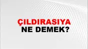Çıldırasıya