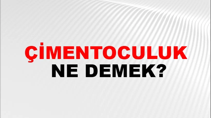 Çimentoculuk Çimentoculuk